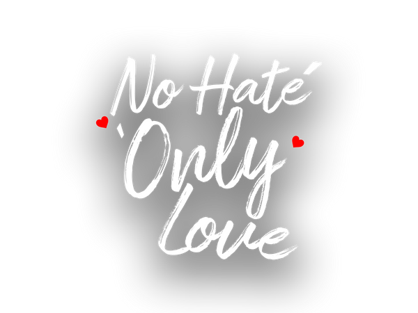 No Hate Only Love